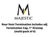 Majestic Chimney Venting Majestic Legacy Termination Kits - Rear Vent Termination includes adj Termination Cap, 1" firestop (DVP-RVTM)