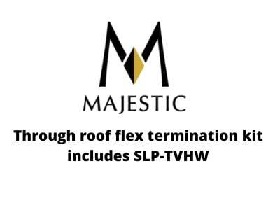 Majestic Chimney Venting Majestic Legacy Termination Kits - Through roof flex termination kit includes SLP-TVHW