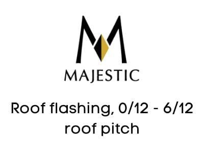 Majestic Chimney Venting Majestic Roof flashing, 0/12 - 6/12 roof pitch